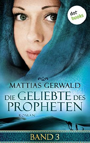 [Die Geliebte des Propheten 03] • Die Geliebte des Propheten - Band 3